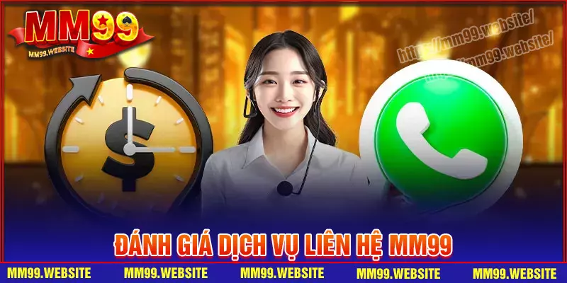 Đánh giá về chất lượng dịch vụ liên hệ MM99