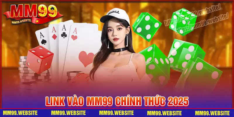 Link vào MM99 chính thức không bị chặn