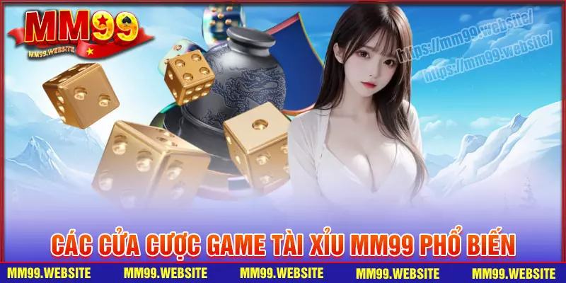 Những cửa cược tài xỉu phổ biến nhất hiện nay