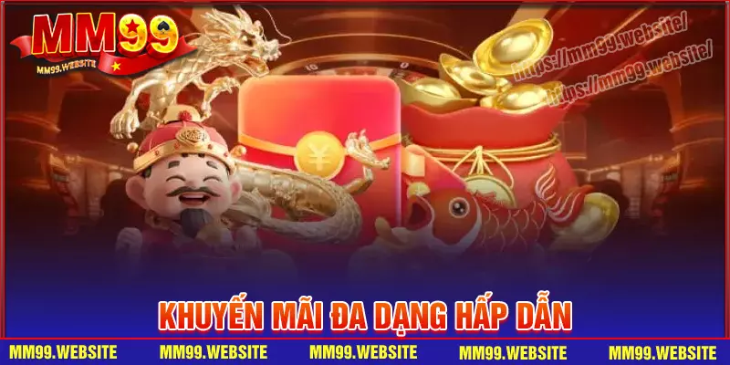 Ưu đãi MM99 ngập tràn, nhiều phần quà hấp dẫn